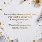 Na sylwestra i Nowy Rok małe zmiany w godzinach pracy zajazdu: